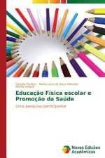 Educacao Fisica escolar e Promocao da Saude
