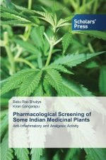 Pharmacological Screening of Some Indian Medicinal Plants