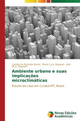 Ambiente urbano e suas implicacoes microclimaticas