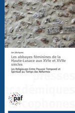 Les Abbayes Feminines de la Haute-Lusace Aux Xvie Et Xviie Siecles