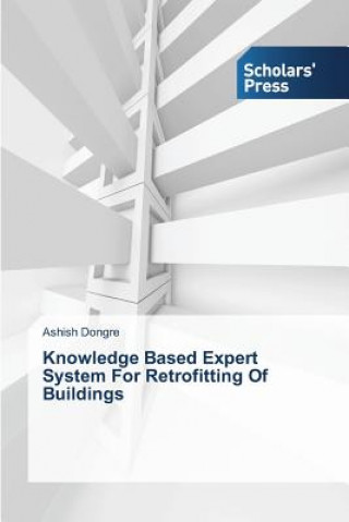Knowledge Based Expert System For Retrofitting Of Buildings