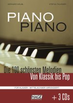 Piano Piano, Die 100 schönsten Melodien von Klassik bis Pop - Mittelschwer arrangiert + 3 CDs.