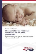 desarrollo y las relaciones tempranas de los ninos prematuros