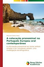 colocacao pronominal no Portugues Europeu oral contemporaneo