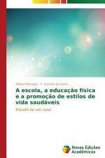escola, a educacao fisica e a promocao de estilos de vida saudaveis
