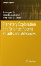 Planetary Exploration and Science: Recent Results and Advances