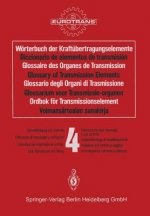 Worterbuch Der Kraftubertragungselemente / Diccionario De Elementos De Transmision / Glossaire Des Organes De Transmission / Glossary of Transmission