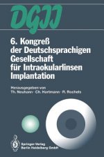 6. Kongre  Der Deutschsprachigen Gesellschaft F r Intraokularlinsen Implantation