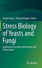Stress Biology of Yeasts and Fungi