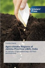 Agro-Climatic Regions of Jammu Province (J&k), India