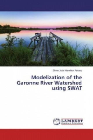 Modelization of the Garonne River Watershed using SWAT