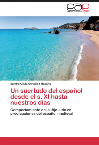 suertudo del espanol desde el s. XI hasta nuestros dias
