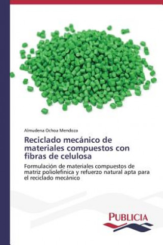 Reciclado mecanico de materiales compuestos con fibras de celulosa