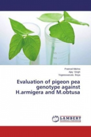 Evaluation of pigeon pea genotype against H.armigera and M.obtusa
