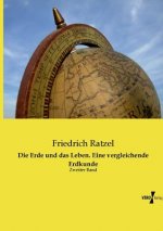 Erde und das Leben. Eine vergleichende Erdkunde
