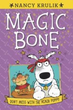 Magic Bone - Don't Mess With the Ninja Puppy!