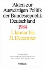 Akten zur Auswärtigen Politik der Bundesrepublik Deutschland 1984, 2 Teile