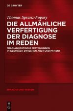 allmahliche Verfertigung der Diagnose im Reden