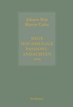 Neue Hochheilige Passions-Andachten (1664)