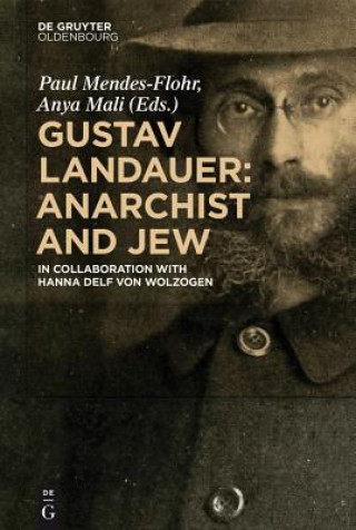 Gustav Landauer: Anarchist and Jew