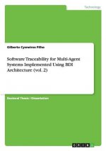 Software Traceability for Multi-Agent Systems Implemented Using BDI Architecture (vol. 2)