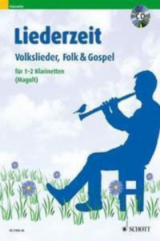 Liederzeit, 1-2 Klarinetten in B, m. Audio-CD