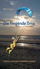 Die Fliegende Oma