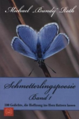 Schmetterlingspoesie. Bd.1