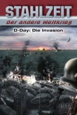 Stahlzeit, Der andere Weltkrieg - D-Day: Die Invasion