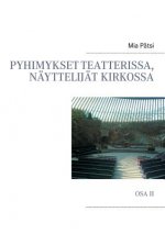 Pyhimykset teatterissa, nayttelijat kirkossa