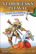 Staročeský pitaval Výlety po stopách zlých činů