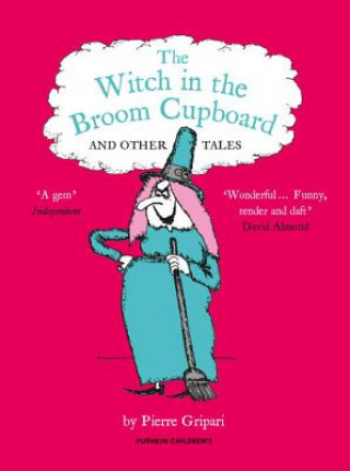 Witch in the Broom Cupboard and Other Tales