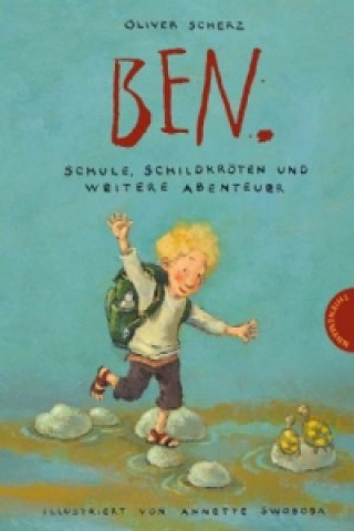 Ben, Schule, Schildkröten und weitere Abenteuer