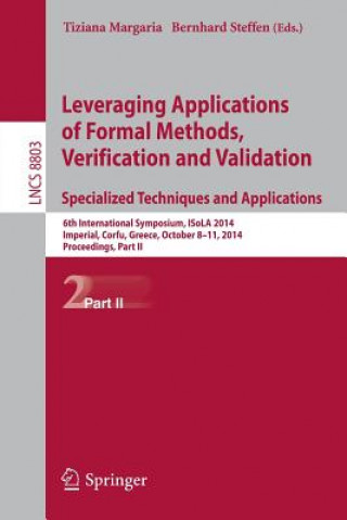 Leveraging Applications of Formal Methods, Verification and Validation. Specialized Techniques and Applications
