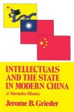 Intellectuals and the State in Modern China