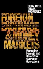 Foreign Exchange And Money Market: Managing Foreign and Domestic Currency Operations