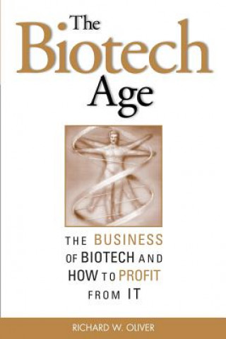 Biotech Age: The Business of Biotech and How to Profit From It