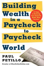 Building Wealth in a Paycheck-to-Paycheck World