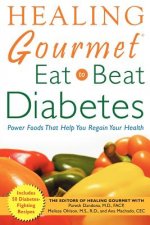 Healing Gourmet Eat to Beat Diabetes