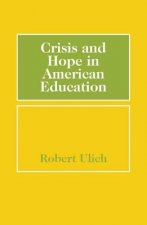 Crisis and Hope in American Education