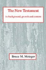 New Testament, Its Background, Growth and Content