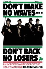 Don't Make No Waves...Don't Back No Losers