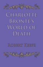Charlotte Bronte's World of Death