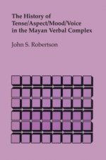 The History of Tense/Aspect/Mood/Voice in the Mayan Verbal Complex