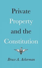 Private Property and the Constitution