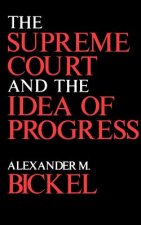 Supreme Court and the Idea of Progress