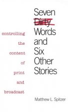 Seven Dirty Words and Six Other Stories