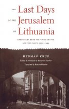 Last Days of the Jerusalem of Lithuania