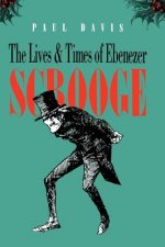 Lives and Times of Ebenezer Scrooge