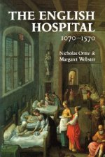English Hospital, 1070-1570